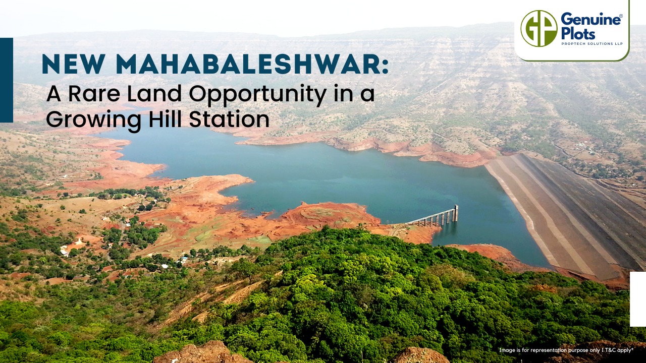New Mahabaleshwar: A Rare Land Opportunity in a Growing Hill Station